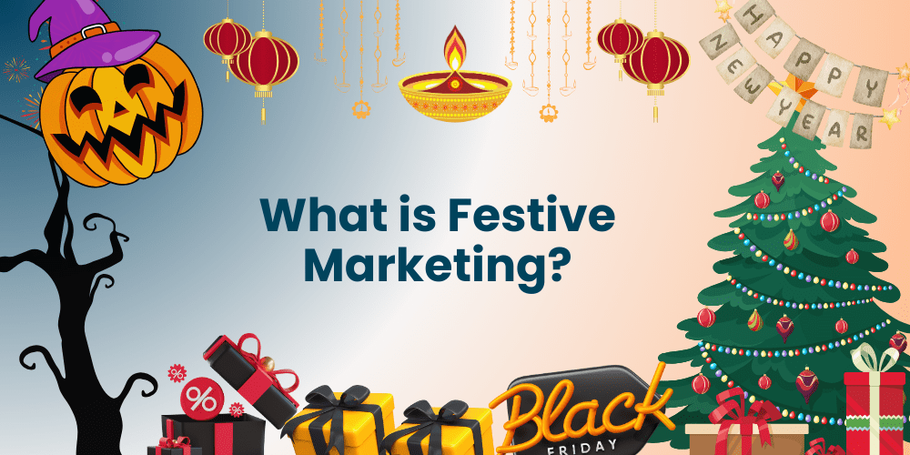 What is Festive Marketing?