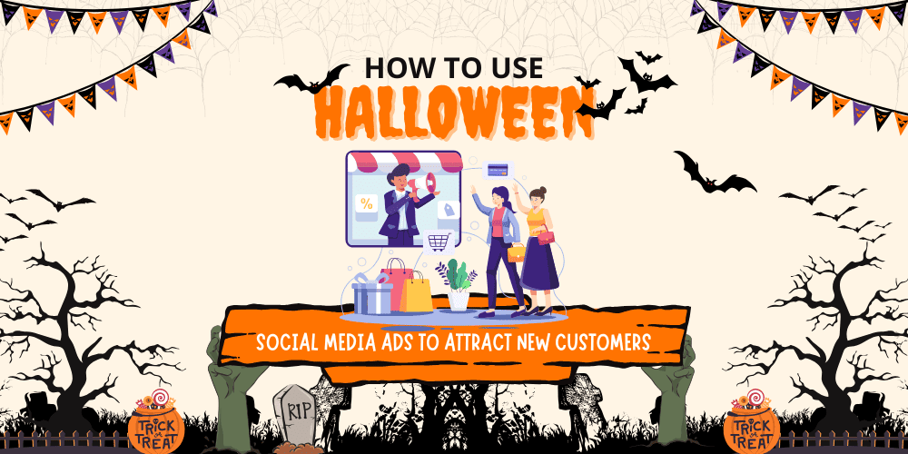 How to Use Halloween Social Media Ads to Attract New Customers